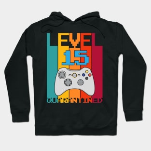 Level 15 Unlocked 15th Video Gamer Quarantine birthday Hoodie